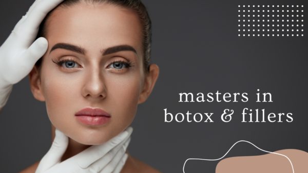 masters in botox and fillers